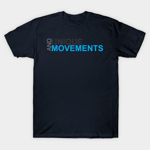 UNIQUE AND MOVEMENTS T-Shirt by CreativeIkbar Prints